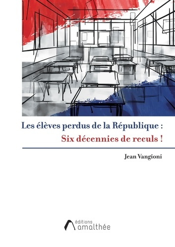Emprunter Les élèves perdus de la République ! Six décennies de reculs livre