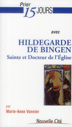 Emprunter Prier 15 jours avec Hildegarde de Bingen. Sainte et docteur de l'Eglise livre