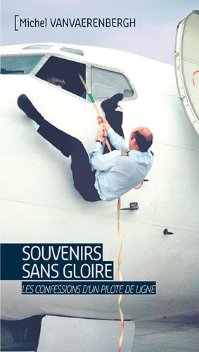 Emprunter Souvenirs sans gloire. Les confessions d'un pilote de ligne livre