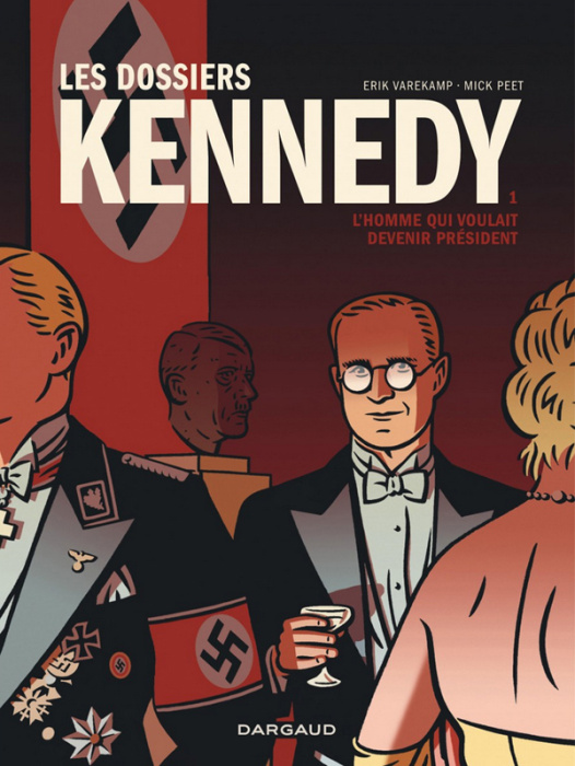Emprunter Les dossiers Kennedy Tome 1 : L'homme qui voulait devenir président livre