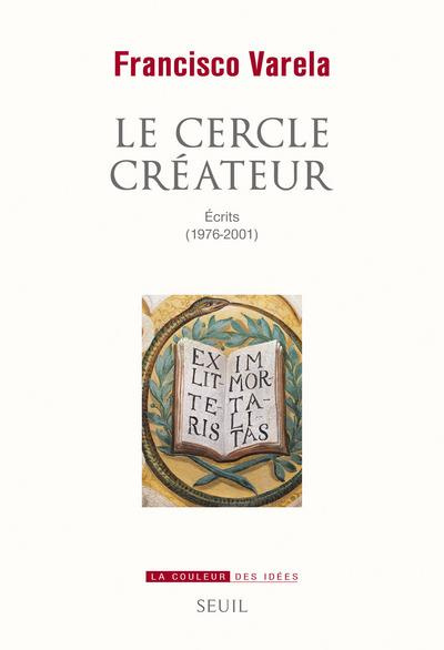 Emprunter Le cercle créateur. Ecrits (1976-2001) livre