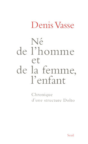 Emprunter Né de l'homme et de la femme, l'enfant. Chronique d'une structure Dolto livre