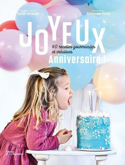 Emprunter Joyeux anniversaire ! 40 recettes gourmandes et créatives livre