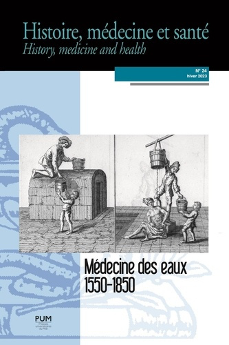 Emprunter Histoire, médecine et santé N° 24, hiver 2023 : Médecine des eaux, 1550-1850 livre
