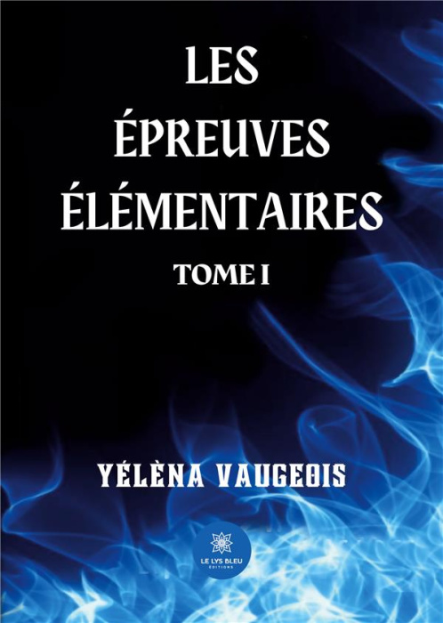 Emprunter Les épreuves élémentaires Tome 1 livre