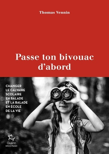 Emprunter Passe ton bivouac d'abord livre