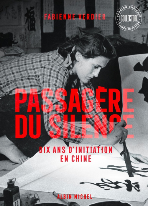 Emprunter Passagère du silence. Dix ans d'initiation en Chine, Edition collector livre