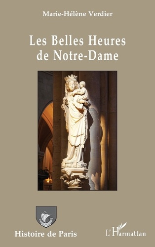 Emprunter Les belles heures de Notre-Dame livre