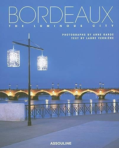 Emprunter BORDEAUX THE LUMINOUS CITY livre