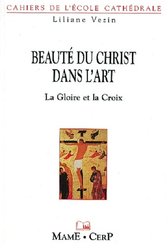 Emprunter BEAUTE DU CHRIST DANS L'ART LA GLOIRE ET CROIX ART livre
