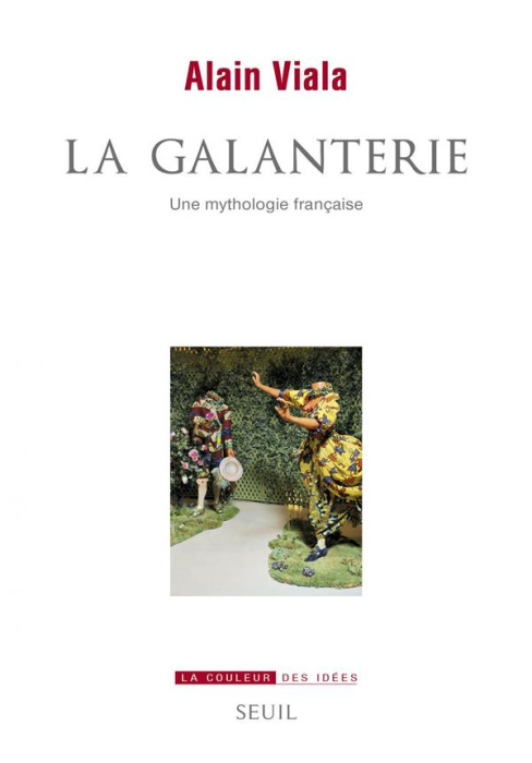 Emprunter La galanterie. Une mythologie française livre