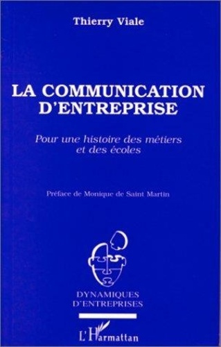Emprunter La communication d'entreprise. Pour une histoire des métiers et des écoles livre