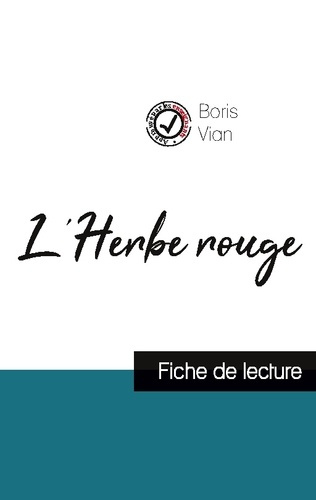 Emprunter L'Herbe rouge de Boris Vian. Fiche de lecture et analyse complète de l'oeuvre livre