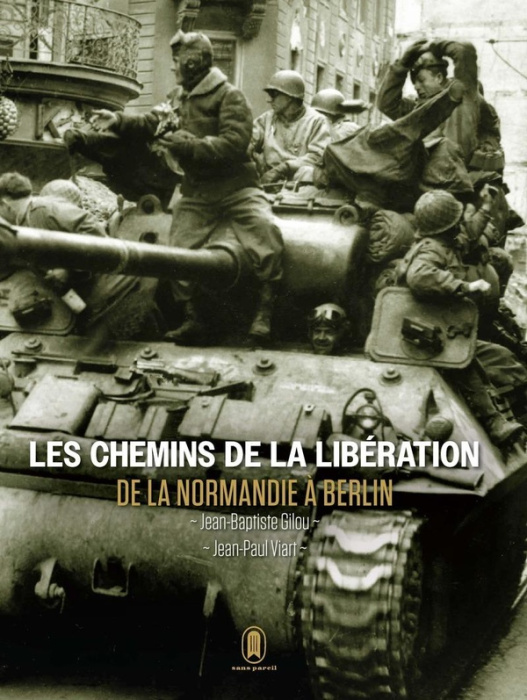 Emprunter Les chemins de la libération. De la Normandie à Berlin livre