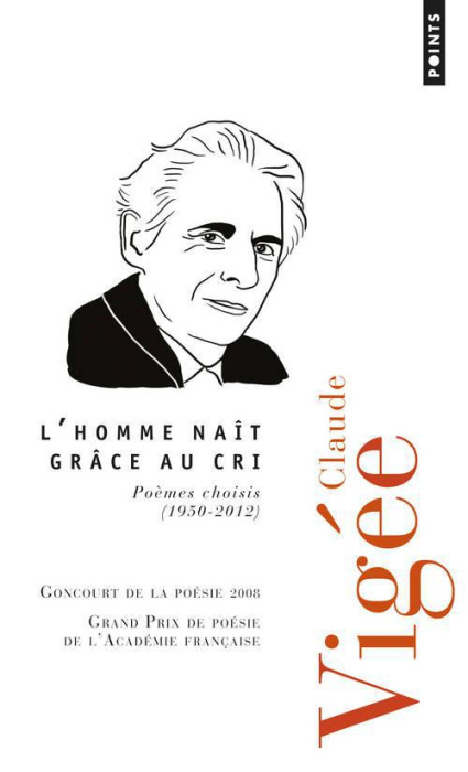 Emprunter L'homme naît grâce au cri. Poèmes choisis (1950-2012) livre