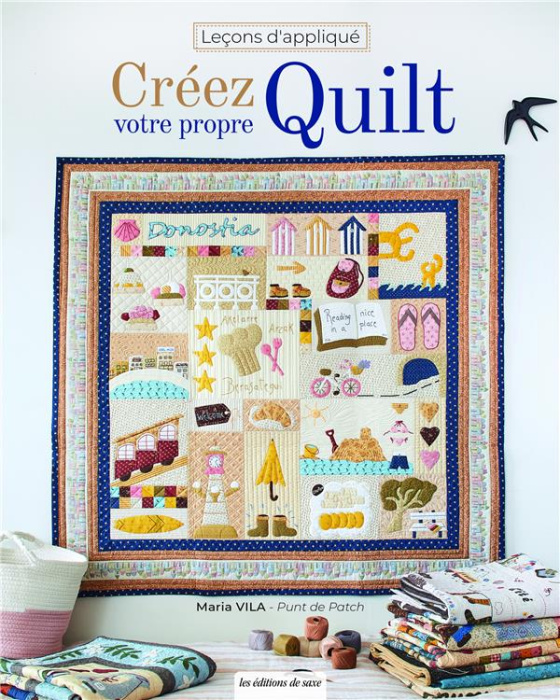 Emprunter Créez votre propre quilt. Leçons d'appliqué livre
