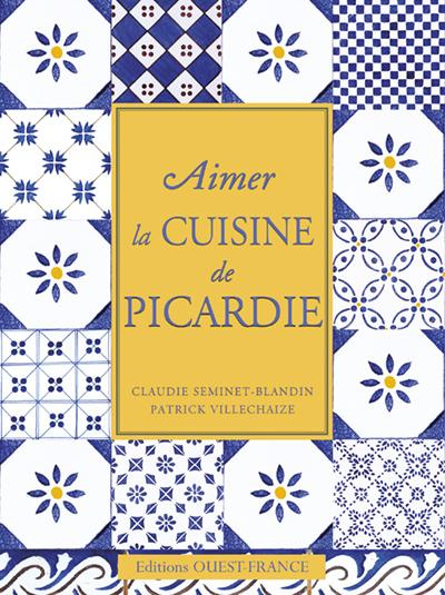Emprunter Aimer la cuisine de Picardie livre