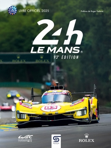 Emprunter 24h Le Mans 93e édition. Le livre officiel de la plus grande course d'Endurance du monde, Edition 20 livre