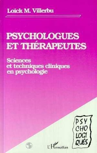 Emprunter Psychologues et thérapeutes. Sciences et techniques cliniques en psychologie livre