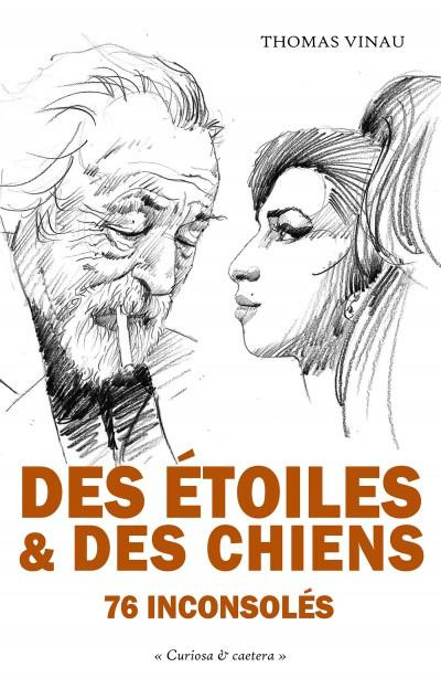 Emprunter Des étoiles et des chiens. 76 inconsolés livre