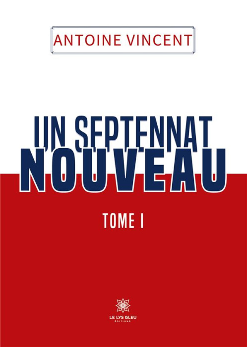 Emprunter Un septennat nouveau Tome 1 livre