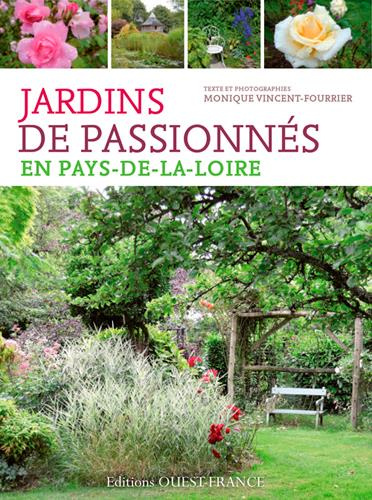 Emprunter Jardins de passionnés en Pays de la Loire. Des lieux pour se balader, s'émerveiller, apprendre, disc livre