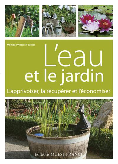 Emprunter L'eau et le jardin. L'apprivoiser, la récupérer et l'économiser livre