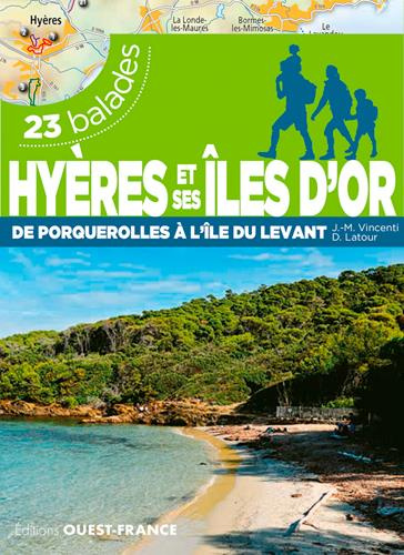 Emprunter Hyères et ses îles d'or. De Porquerolles à l'île du Levant, 23 balades livre