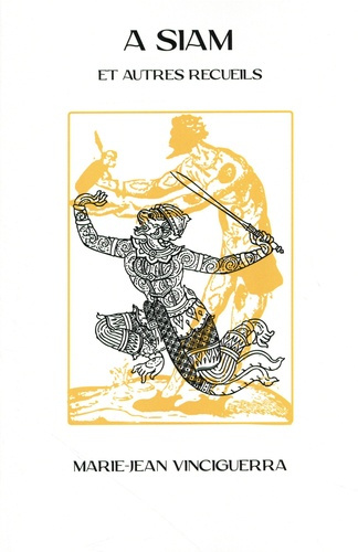 Emprunter A Siam . Suivi de Anges et Arlequins, Iles andines et Poussière d'exil livre