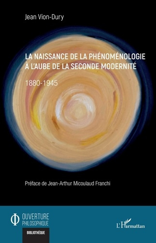 Emprunter La naissance de la phénoménologie à l'aube de la seconde modernité. 1880-1945 livre