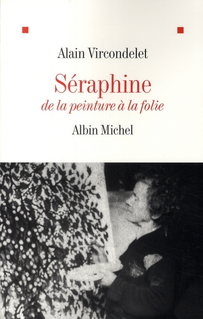 Emprunter Séraphine. De la peinture à la folie livre