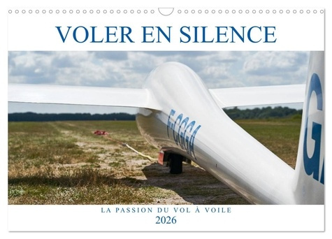 Emprunter Voler en silence - la passion du vol à voile (Calendrier mural 2026 DIN A3 vertical), CALVENDO calen livre