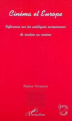 Emprunter CINEME ET EUROPE : REFLEXIONS SUR LES POLITIQUES EUROPEENNES DE SOUTIEN AU CINEMA livre