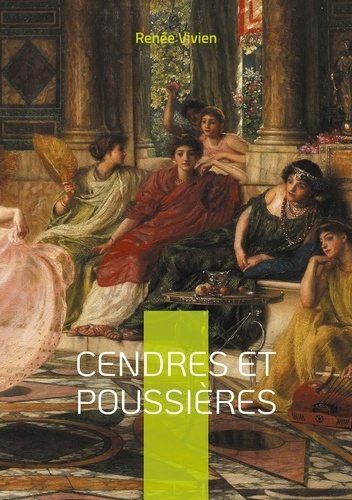 Emprunter Cendres et Poussières. Odyssée poétique dans les méandres de l'amour saphique : une oeuvre symbolist livre