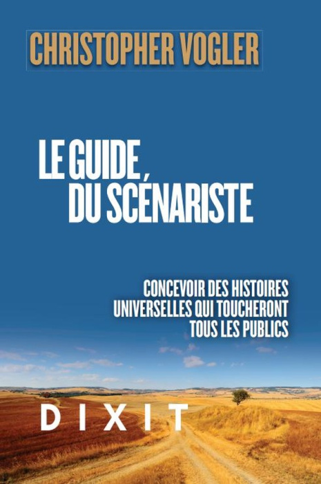 Emprunter Le guide du scénariste. La force d'inspiration de la mythologie pour concevoir des histoires univers livre