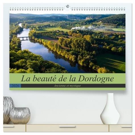 Emprunter La beauté de la Dordogne - Ancienne et mystique (Calendrier mural 2026 DIN A2 vertical) calendrier livre