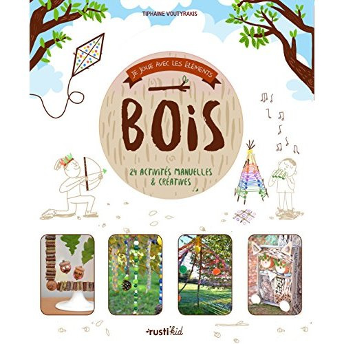 Emprunter Bois. 24 activités manuelles et créatives livre