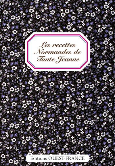 Emprunter Les recettes Normandes de Tante Jeanne livre