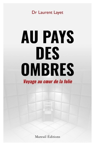 Emprunter Au pays des ombres. Voyage au coeur de la folie livre