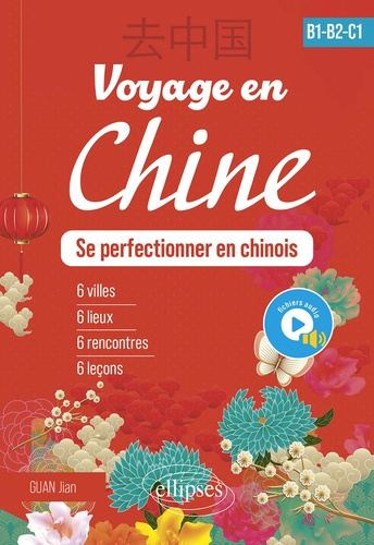 Emprunter Voyage en Chine B1-B2-C1. Se perfectionner en chinois livre