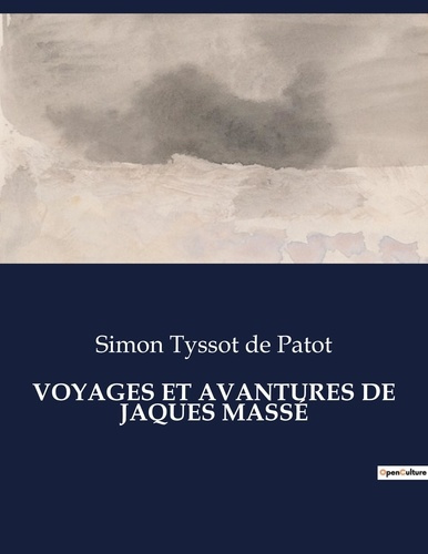 Emprunter VOYAGES ET AVANTURES DE JAQUES MASSÉ. . livre