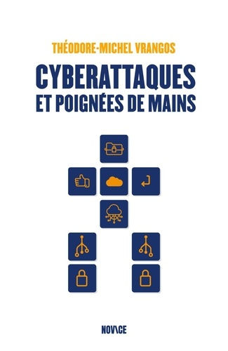 Emprunter Cyberattaques et poignées de main. Entreprendre dans la tech : une aventure humaine livre