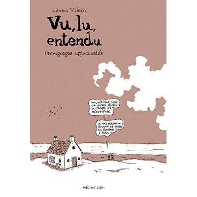 Emprunter Vu, lu, entendu. Témoignages approximatifs livre