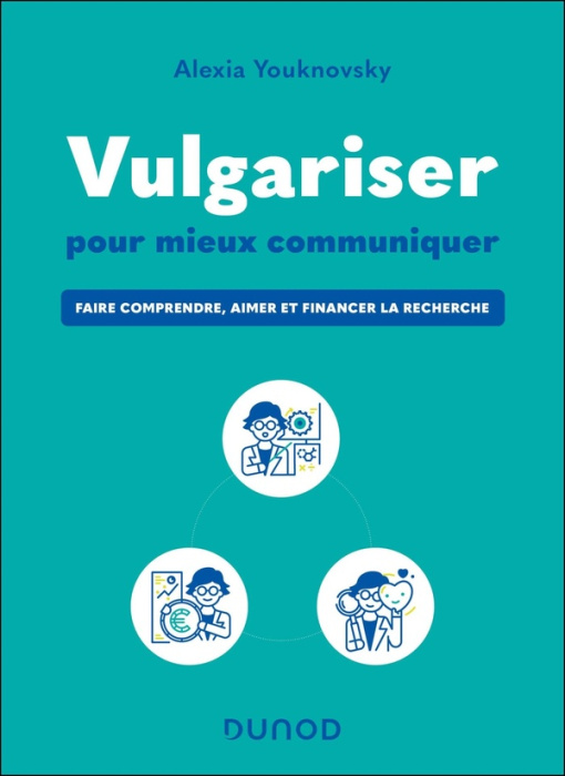 Emprunter Vulgariser pour mieux communiquer. Faire comprendre, aimer et financer la recherche livre
