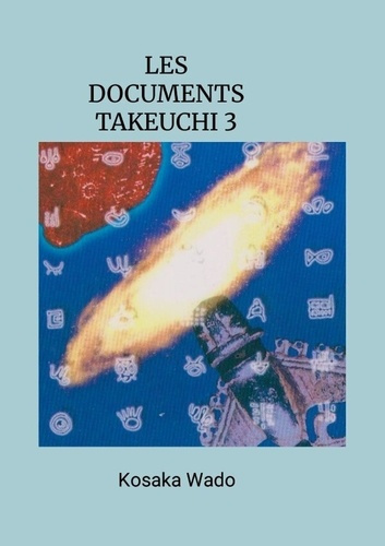 Emprunter Les documents takeuchi 3. La Vraie Histoire du Monde livre