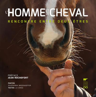 Emprunter L'homme et le cheval. Rencontre entre deux êtres livre