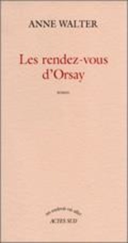 Emprunter Les rendez-vous d'Orsay livre