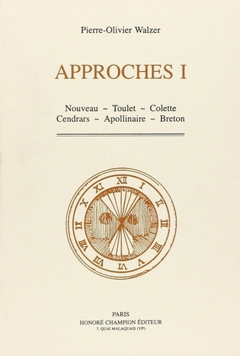 Emprunter APPROCHES I. NOUVEAU :TOULET ; COLETTE ; CENDRARS ; APOLLINAIRE ; BRETON. livre