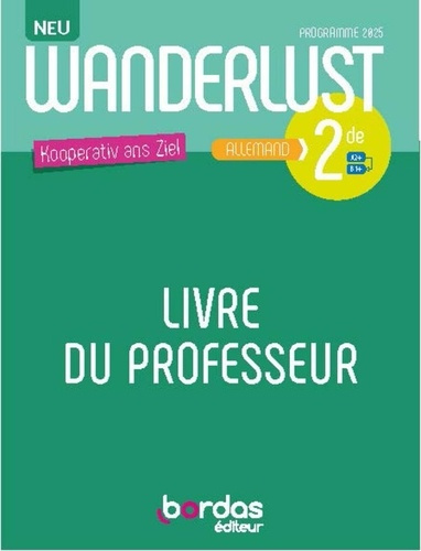 Emprunter Allemand 2de A2>B1 Wanderlust Neu. Livre du professeur, Edition 2025 livre