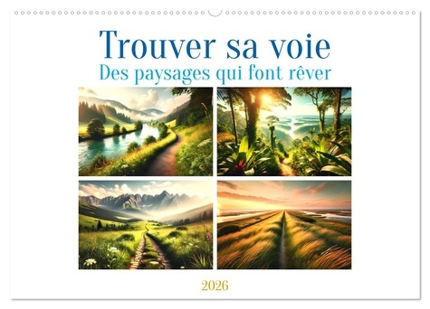 Emprunter Trouver sa voie - Des paysages qui font rêver (Calendrier mural 2026 DIN A2 vertical), CALVENDO cale livre